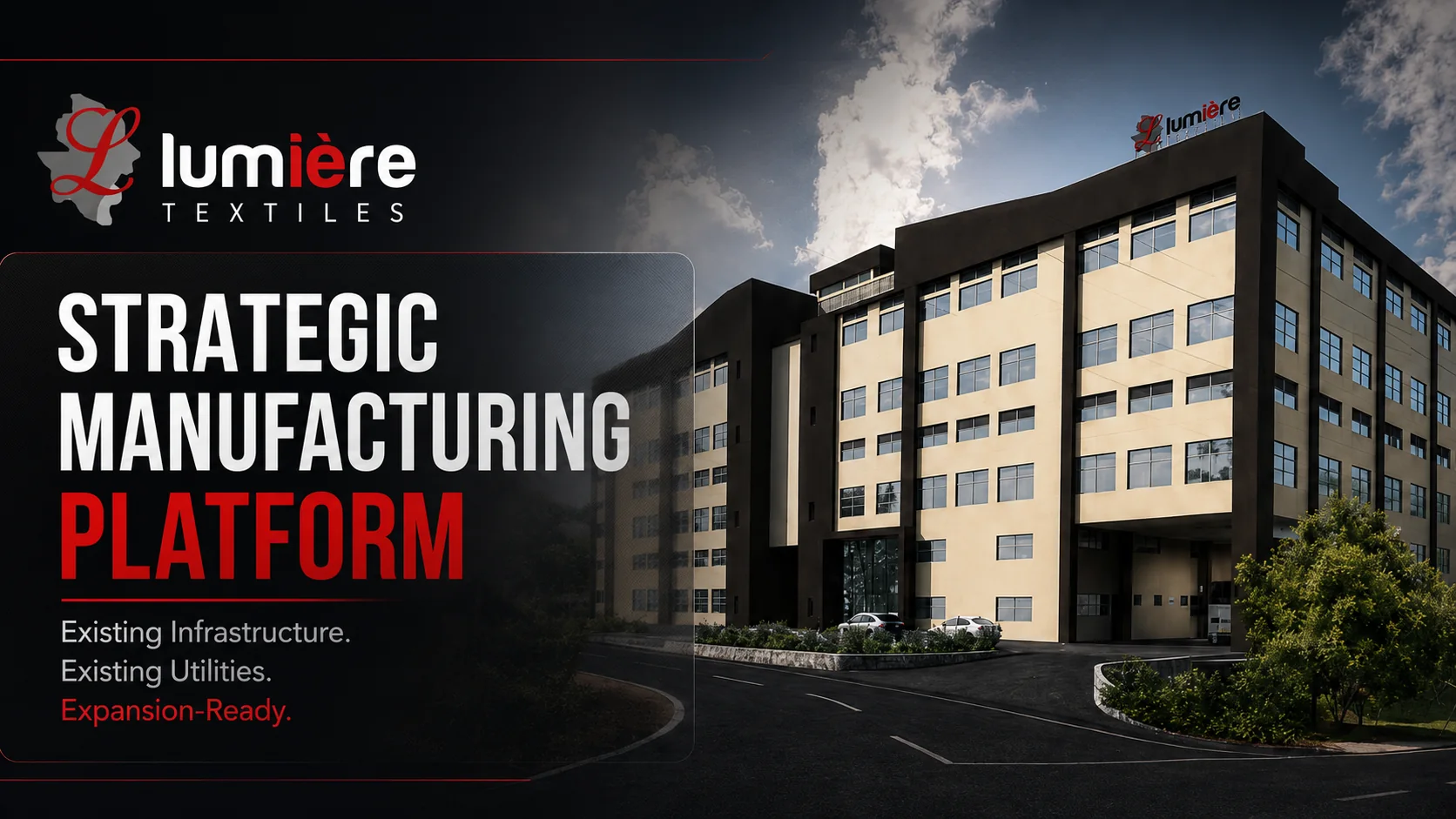 Lumiere Textiles strategic manufacturing platform and factory exterior